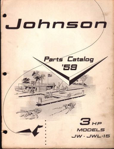 Vintage 1959 johnson motor 3 hp jw &amp; jwl 15 parts manual p/n 377804  (402)