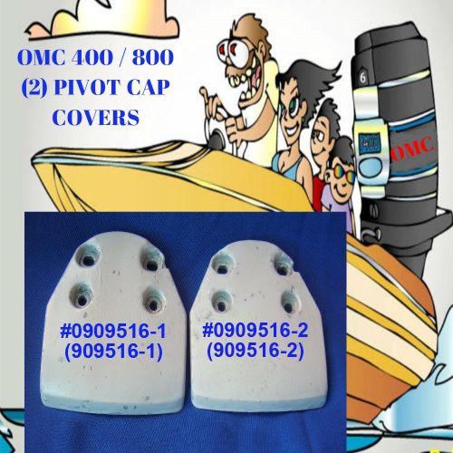 Omc 400 800 stringer stern drive 2 pivot cap cover 909516, 0909516-1, 0909516-2