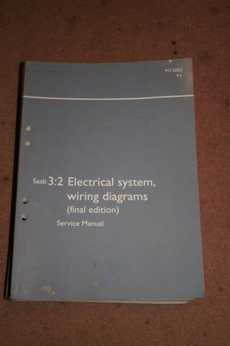 2003 saab 9-5 oem shop repair manual 3:2 electrical system wiring diagrams
