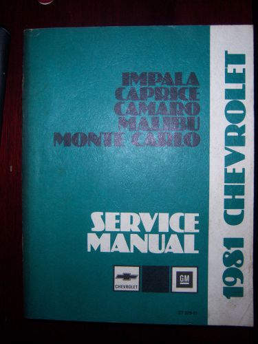 1981 chevrolet service manual-original- impala caprice camaro monte carlo malibu