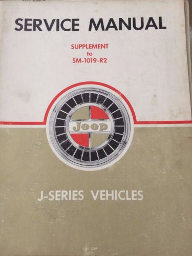 Jeep j-series vehicles service manual supplement to sm-1019-r2
