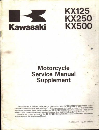 1989 kawasaki kx125, kx250, kx500 supplement service manual 99924-1116-51 (716)
