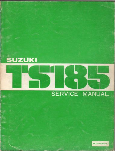 1981 suzuki  motorcycle ts185 p/n 99000-85290-5e3 service manual (848)