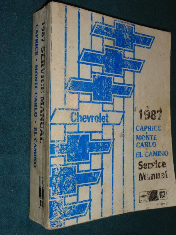 1987 chevrolet / monte carlo / el camino / caprice / impala / shop manual / book
