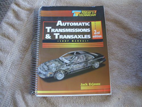 Today&#039;s technician automatic tramsmissions &amp; transaxels, shop manual 2nd edition