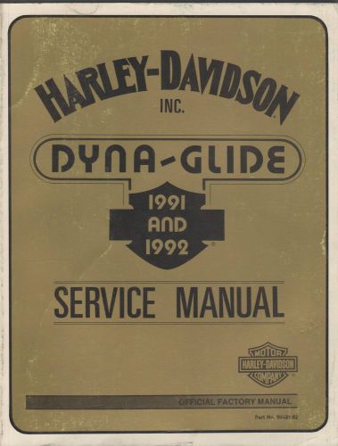1991-1992 harley davidson motorcycle  dyna-glide  service manual p/n 99481-92