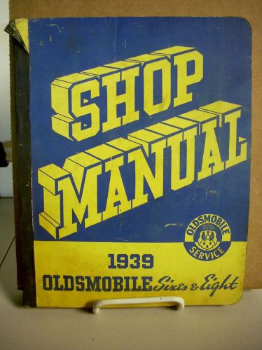 1939 oldsmobile 6 &amp; 8 cylinder models shop service repair manual book