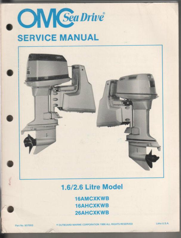 1986 omc sea drive service manual pn 507553 - 1.6/2.6 litre models - nice