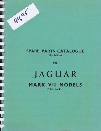 Jaguar series mark vii  factory issued parts manual - publication #j.21 - 2nd-ed