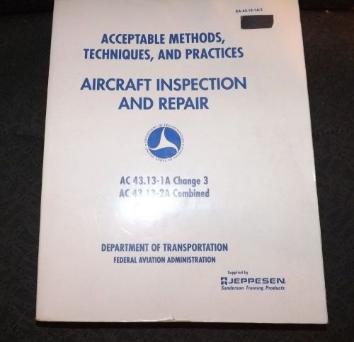 Aircraft inspection &amp; repair manual, acceptable methods, techniques &amp; practice