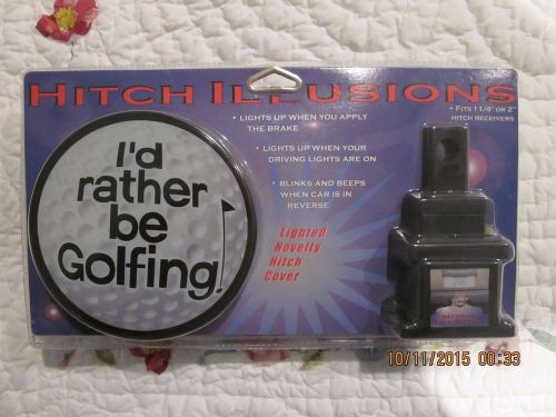 Hitch illusions lighted hitch cover nip &#034;i&#039;d rather be golfing&#034;