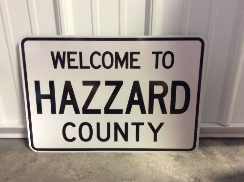 Dukes of hazzard welcome to hazzard county street sign super cool!!!