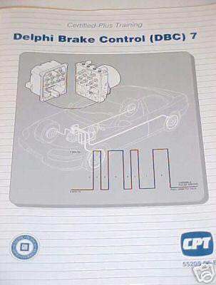 Abs training - 99 up gm 's - delphi brake control dbc 7