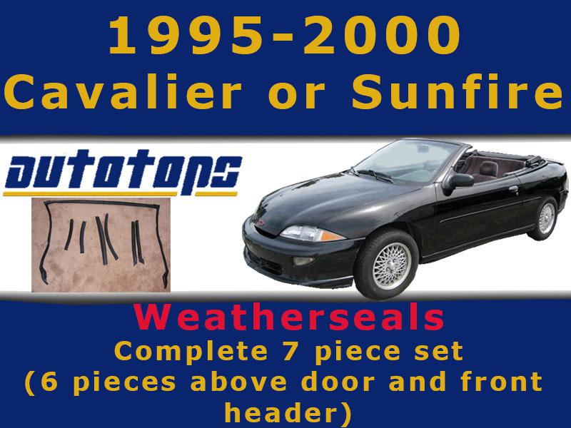 Sunfire cavalier convertible top weather seals 6 piece above door & front header
