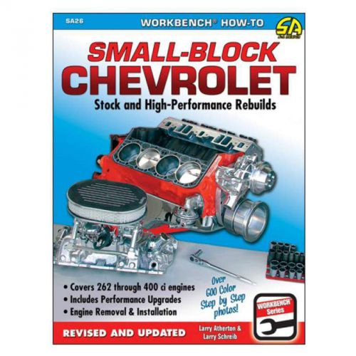 Small-block chevrolet, stock and high-performance rebuilds by larry atherton and