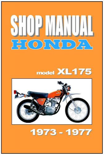 Honda workshop manual xl175 1973 1974 1975 1976 &amp; 1977 service &amp; repair