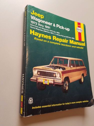 Haynes repair manual, jeep, wagoneer &amp; pick-up, 1972 thru 1991