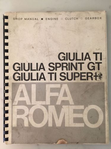 Alfa romeo giulia sprint gt giulia super factory workshop manual giulia ti