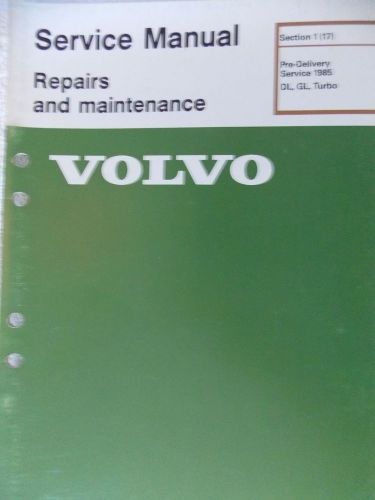 Volvo service manual maint/repair pre-delivery serv. 1985 dl,gl, turbo
