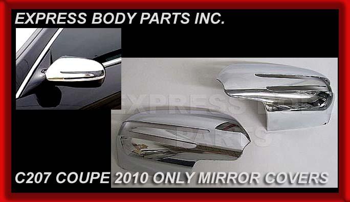 C207 2010 only coupe e-class e350 e550 chrome mirror covers 2 door side view new