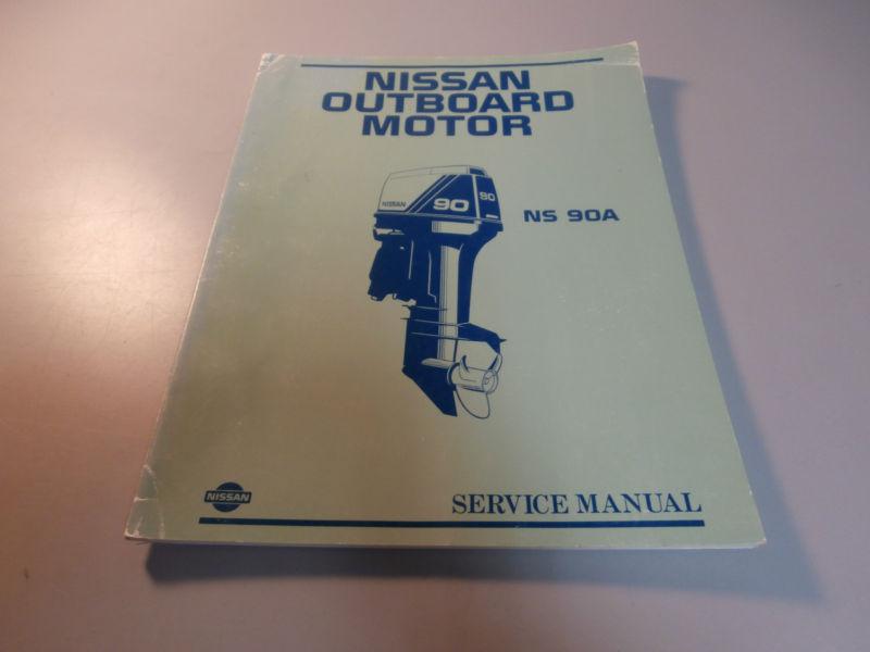 Nissan marine ns90a ns 90a outboard motor service repair manual m-315