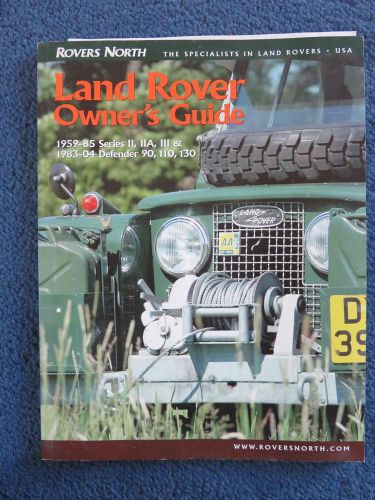 Rover&#039;s north land rover owner&#039;s guide, 2005 edition