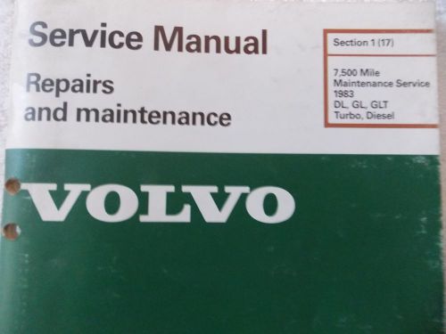 Volvo service manual, repair/maint. 7,500 mile serv. 1983 dl,gl, turbo diesel