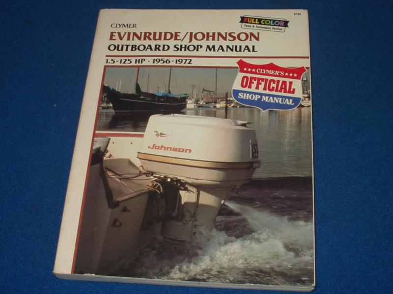 Clymer evinrude johnson outboard shop repair manual 1.5 - 125 hp 1956 - 1972
