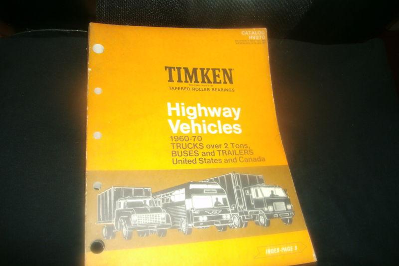 1960 - 1970 timken highway vehicles trucks buses trailers bearings catalog w app