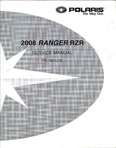 Polaris 2008 ranger rzr service manual; 9921278