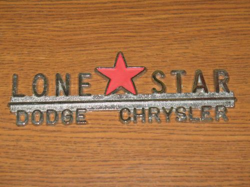 Vintage lone star dodge chrysler  metal auto dealer emblem nameplate