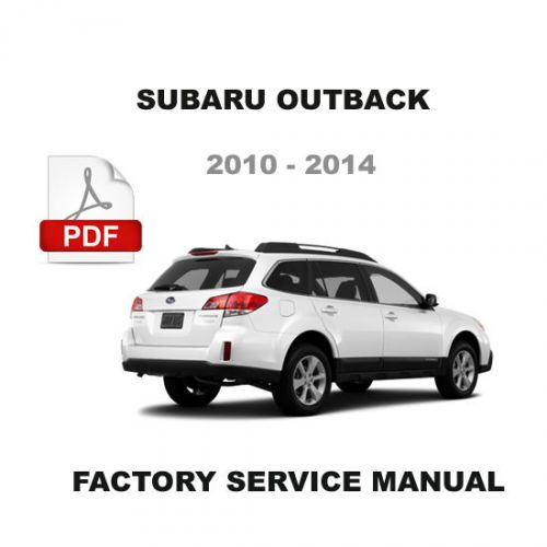 Subaru 2010 2011 2012 2013 2014 outback oem electrical workshop repair manual