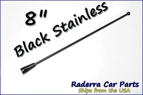 8&#034; black stainless am fm antenna mast fits: 2007-2009 pontiac g5