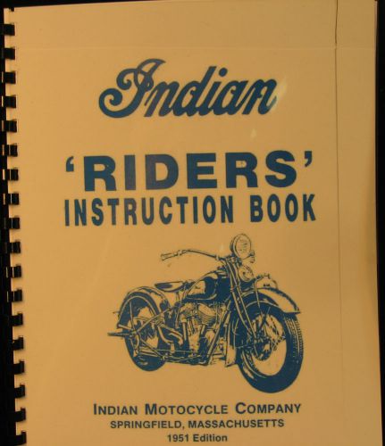 1951 indian motorcycle riders instruction bk. 80/74 /4/35/45/dispatch-tow 46 pgs
