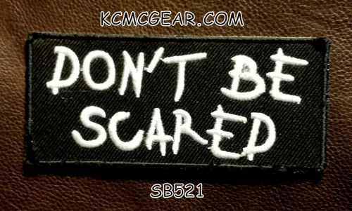 Don&#039;t be scared spooky small badge for biker vest jacket motorcycle patch usa