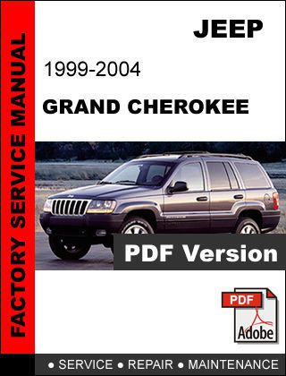Jeep grand cherokee 1999 2000 2001 2002 2003 2004 factory service repair manual