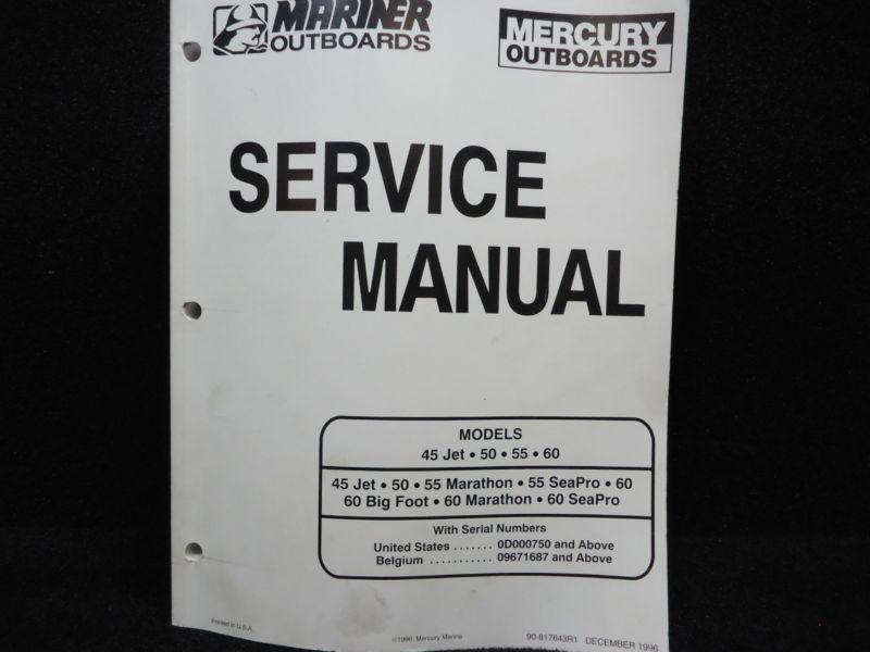 1996 mercury/mariner 45 jet 50·60 outboard service manual# 90-817643r1 boat
