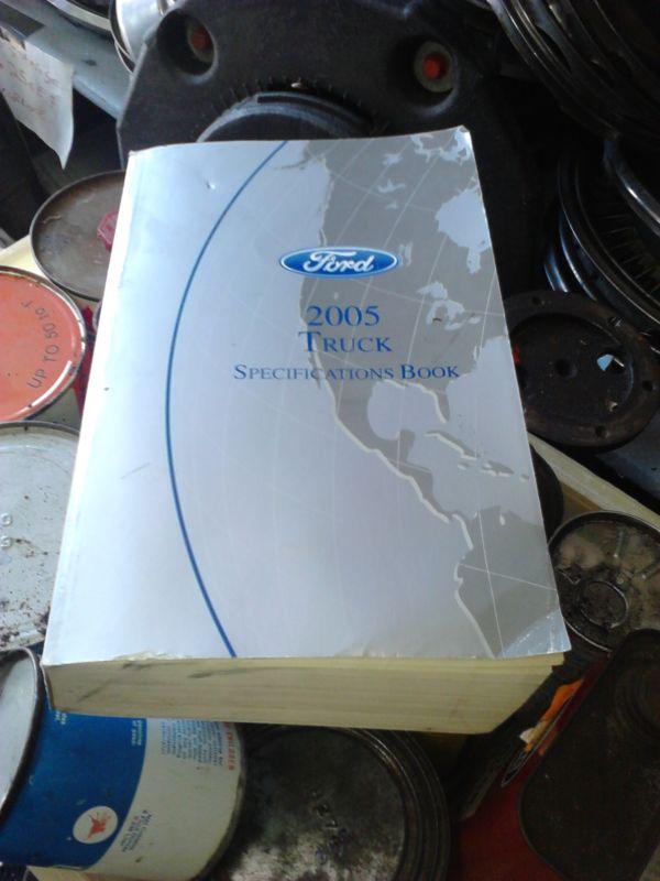 Ford motor company 2005 truck specs book- f150-750 truck excursion- expedition