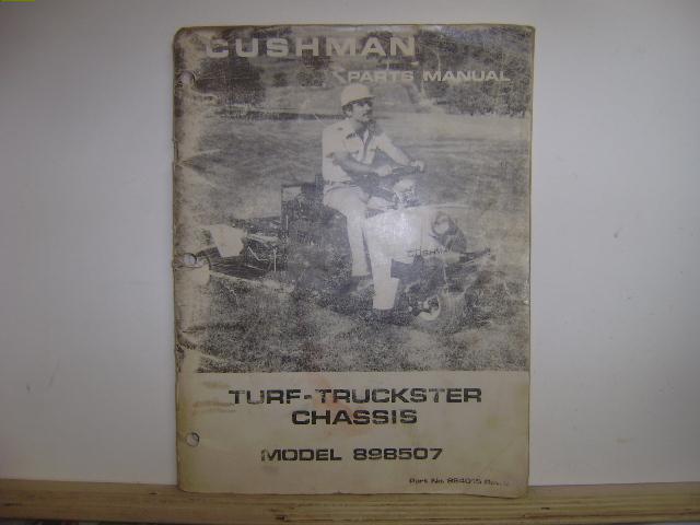 Cushman turf-truckster oem parts manual #824015 model 898507 made `73 to `81
