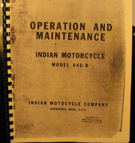1941 indian motorcycle operation &amp; maintenance manual  model 45-640-- 11/15/1941