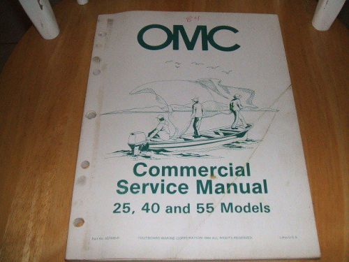 Omc commercial service manual, 25, 40, &amp; 55, 507449-d