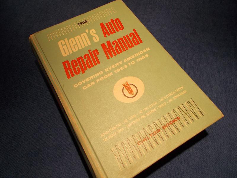 Glenn's auto repair manual 1965 edition! pontiac gto, chevy ss, corvette, ford