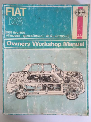 Fiat 128 1972 thru 1979 owners workshop manual