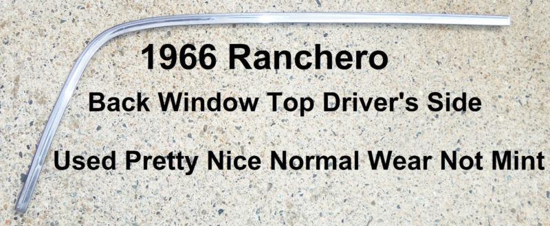 1966 1967 ford ranchero  rear back window glass moulding molding trim chrome