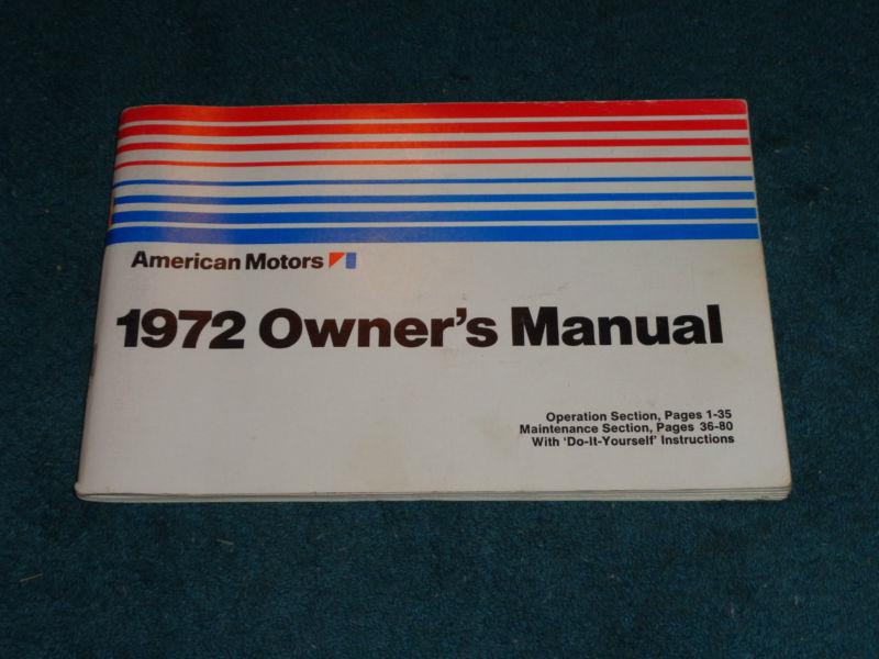 1972 amc / owner's manual / orig. gremlin hornet matador javelin amx guidebook