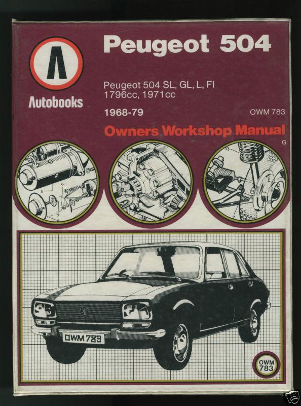 Peugeot 504 1968-79 owners workshop manual 783 autobooks u.k.