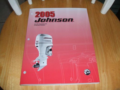 2005 johnson service manual, &#034;so&#034; 2 stroke 55 commercial, 5005972