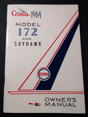 1964 cessna model 172 and skyhawk owner&#039;s manual d209-13 printed 12-66