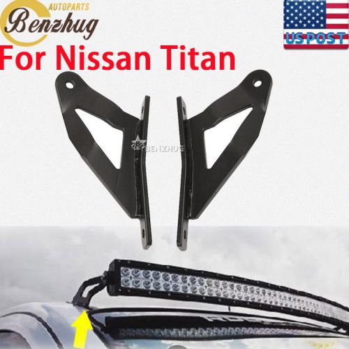 Pair upper windshield fit 50&#034; curved light bar mount brackets for nissan titan