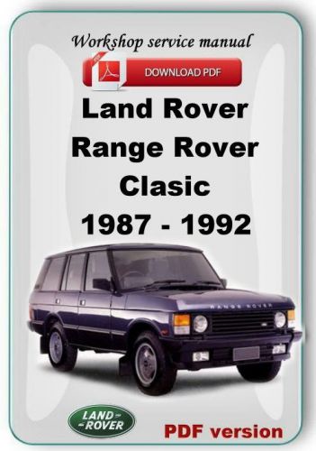 Land rover range rover clasic 1987 - 1992  workshop service manual